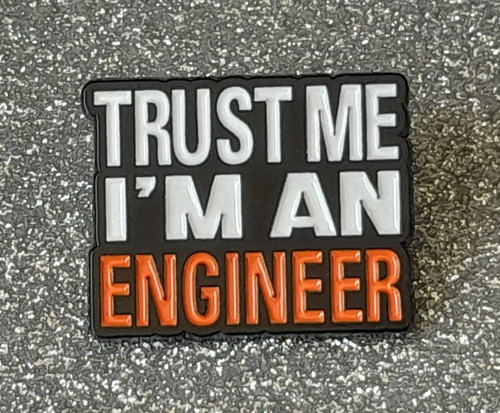 Trust an engineer cool - trust, i'm