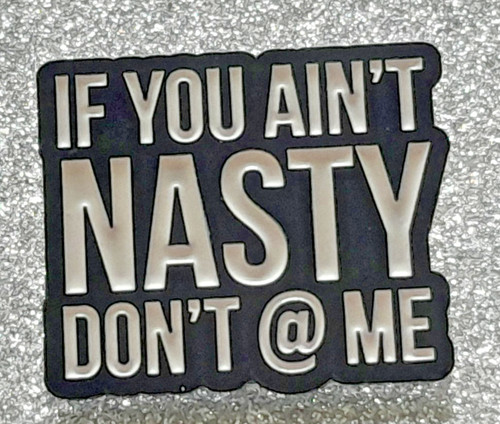 You ain nasty don me - ain't,