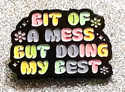 Bit mess but doing - of, my