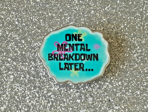 One mental break - one, down
