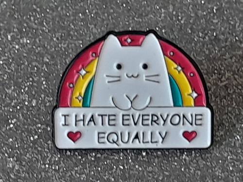 Hate everyone equally - hate, equally,